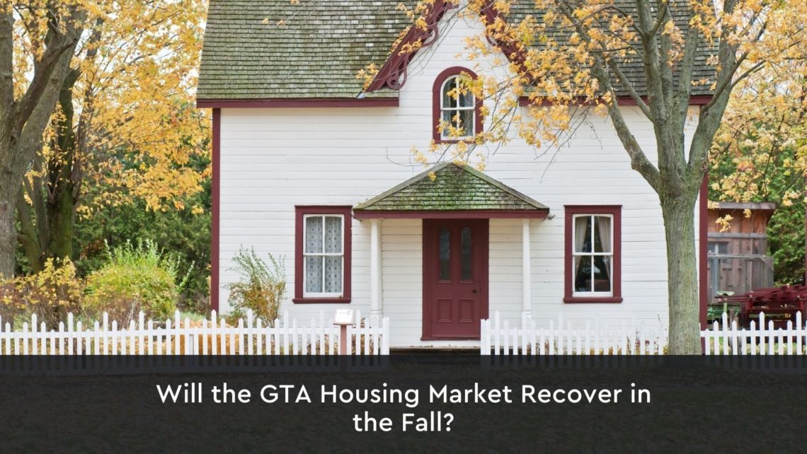 Will the GTA Housing Market Recover in the Fall? (INFOGRAPHIC