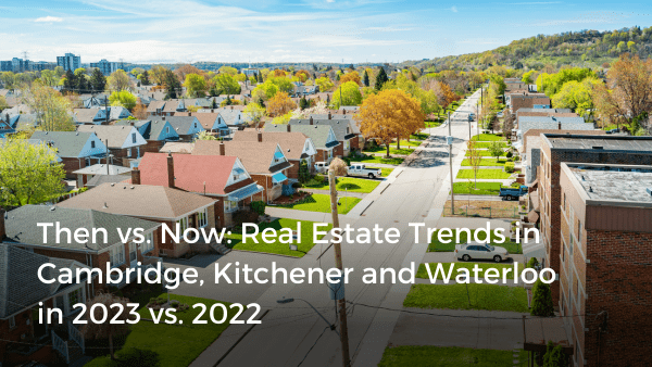 Then Vs Now Real Estate Trends In Cambridge Kitchener And Waterloo   Blog X Social Images 40 